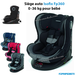 Siège auto Isofix Fp360 0-36 kg pour bébé – Foppapedretti