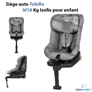Siège auto Tobifix 9/18 Kg Isofix pour enfant – Bébé-confort